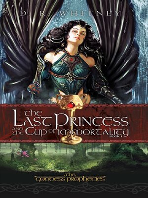 cover image of The Last Princess and the Cup of Immortality